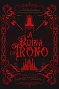Ler A Ruína do Trono: (volume 1), do autor Sophia P. Amaral