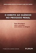 Ler O direito ao silêncio no processo penal: Uma abordagem sobre o princípio nemo tenetur se detegere, do autor Marcus Renan Palácio de Morais Claro dos Santos