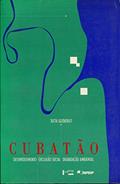 Ler Cubatao - Desenvolvimento, Exclusao Social E Degradacao Ambiental, do autor Jutta Gutberlet Ler Cubatao - Desenvolvimento, Exclusao Social E Degradacao Ambiental, do autor Jutta Gutberlet