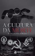 Ler A Cultura Da Morte, do autor Rômulo Felix Do Rosario Ler A Cultura Da Morte, do autor Rômulo Felix Do Rosario