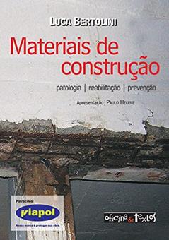 Materiais de Construção. Patologia, Reabilitação e Prevenção, do autor Luca Bertolini