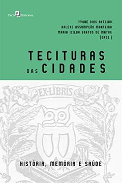 Tecituras das Cidades, do autor Yvone Dias Avelino