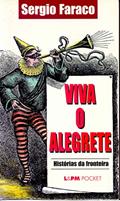 Ler Viva o Alegrete, do autor Sérgio Faraco
