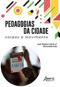 Ler Pedagogias da cidade: corpos e movimento, do autor Romualdo Dias