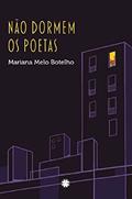 Ler Não dormem os poetas, do autor Mariana Melo (Autora) Botelho