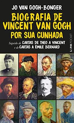 Biografia de Vincent van Gogh por sua Cunhada, do autor Jo Van Gogh-Bonger