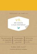 Ler Vô, me conta a sua história? (Tesouros de família): Um livro para dar e receber de volta, do autor Elma Van Vliet Ler Vô, me conta a sua história? (Tesouros de família): Um livro para dar e receber de volta, do autor Elma Van Vliet