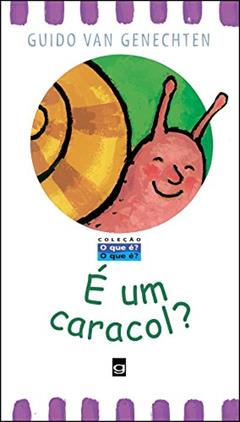 É um caracol?, do autor Guido van Genechten