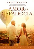 Ler Amor na Capadócia: Trilogia Erdogan/Livro 2 (Trilogia Erdogan), do autor Shay Nuran Ler Amor na Capadócia: Trilogia Erdogan/Livro 2 (Trilogia Erdogan), do autor Shay Nuran