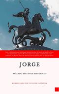 Ler Jorge: Esta é a história de São Jorge, desde os seus 10 anos de idade., do autor Vivianne Santanna Ler Jorge: Esta é a história de São Jorge, desde os seus 10 anos de idade., do autor Vivianne Santanna
