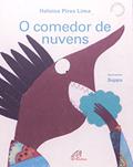 Ler O comedor de nuvens, do autor Heloisa Pires Lima