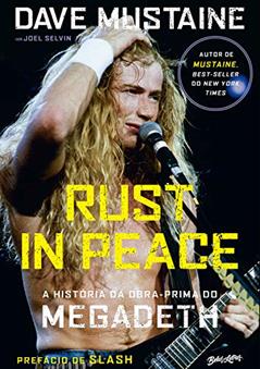 Rust in Peace - A história da obra-prima do Megadeth, do autor Dave Mustaine