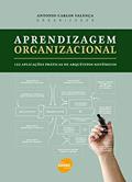 Ler Aprendizagem organizacional: 123 aplicações práticas de arquétipos sistêmicos, do autor Antonio Carlos Valença