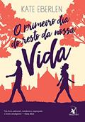 Ler O primeiro dia do resto da nossa vida, do autor Kate Eberlen