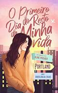 Ler O Primeiro Dia do Resto da Minha Vida: Duologia Dias, do autor Aline Provier Ler O Primeiro Dia do Resto da Minha Vida: Duologia Dias, do autor Aline Provier