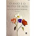 Ler O Anjo E O Resto De Nós, do autor Leticia Wierzchowski Ler O Anjo E O Resto De Nós, do autor Leticia Wierzchowski