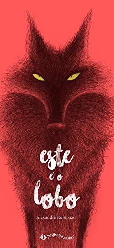 Este é o lobo, do autor Alexandre Rampazo