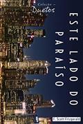 Ler Este Lado do Paraíso (Coleção Duetos), do autor Francis Scott Fitzgerald Ler Este Lado do Paraíso (Coleção Duetos), do autor Francis Scott Fitzgerald