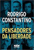 Ler Pensadores da liberdade, do autor Rodrigo Constantino