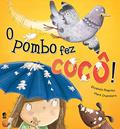 Ler O pombo fez cocô, do autor Elizabeth Baguley