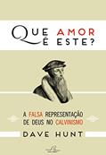 Ler Que Amor É Este?, do autor Dave Hunt