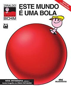 Este Mundo É uma Bola, do autor Ziraldo Alves Pinto