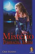 Ler Mistério: Pombagira Mirim, do autor Cris Egídio