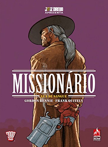 Ler Juiz Dredd apresenta: Missionário: Lua de sangue, do autor Gordon Rennie Ler Juiz Dredd apresenta: Missionário: Lua de sangue, do autor Gordon Rennie