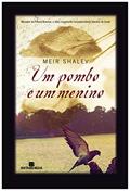 Ler Um pombo e um menino, do autor Meir Shalev
