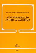 Ler A interpretação da Bíblia na Igreja - 134, do autor João Paulo II