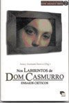 Ler Nos Labirintos De Dom Casmurro : Ensaios Críticos. -- ( Literatura Brasileira. Série Grandes Obras ; 2 ), do autor Juracy Assmann Saraiva Ler Nos Labirintos De Dom Casmurro : Ensaios Críticos. -- ( Literatura Brasileira. Série Grandes Obras ; 2 ), do autor Juracy Assmann Saraiva
