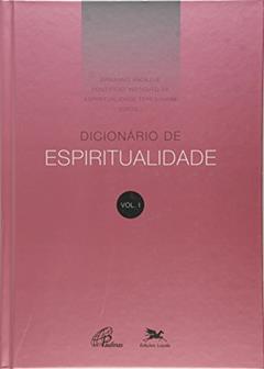 Dicionário de espiritualidade - Vol. I, do autor Ermanno Ancilli; Pontifício Instituto de Espiritualidade Teresianum