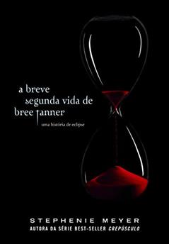 A breve segunda vida de Bree Tanner (Crepúsculo), do autor Stephenie Meyer