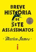 Ler Breve história de sete assassinatos, do autor Marlon James Ler Breve história de sete assassinatos, do autor Marlon James
