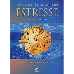 Administração do estresse, do autor Jerrold S. Greenberg