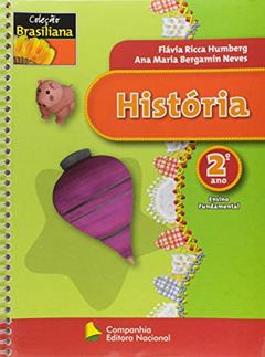 História. 2° Ano - Coleção Brasiliana, do autor Flávia Ricca Humberg; Ana M. Neves