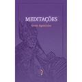 Ler Meditações - Santo Agostinho, do autor Santo Agostinho