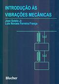 Ler Introdução às Vibrações Mecânicas, do autor José Sotelo Jr.; Luis Novaes Ferreira França