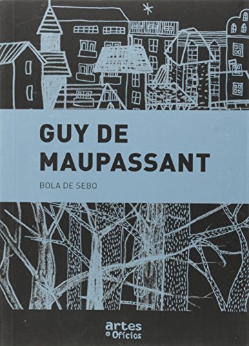 Ler Bola de Sebo, do autor Guy de Maupassant