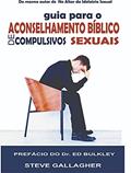 Ler Guia para o Aconselhamento Bíblico de Compulsivos Sexuais, do autor Steve Gallagher Ler Guia para o Aconselhamento Bíblico de Compulsivos Sexuais, do autor Steve Gallagher