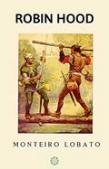 Ler Robin Hood, do autor Monteiro Lobato