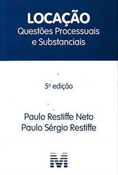 Locação: Questões processuais e substanciais - 5 ed.2009, do autor Paulo Restiffe Neto