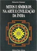 Ler Mitos e símbolos na arte e civilização da Índia, do autor Heinrich Zimmer Ler Mitos e símbolos na arte e civilização da Índia, do autor Heinrich Zimmer