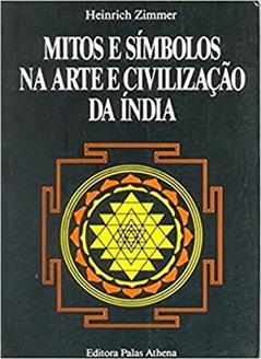 Mitos e símbolos na arte e civilização da Índia, do autor Heinrich Zimmer