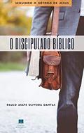 Ler O DISCIPULADO BÍBLICO: Seguindo o método de Jesus, do autor Paulo Asafe Oliveira Dantas