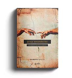 Graça ensandecida, do autor Gilberto Araújo