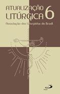 Ler Atualização Litúrgica 6, do autor ASLI Ler Atualização Litúrgica 6, do autor ASLI