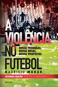 Ler Violência no futebol - 2 edição, do autor Mauricio Murad Ler Violência no futebol - 2 edição, do autor Mauricio Murad