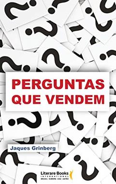Perguntas que Vendem, do autor Jaques Grinberg