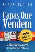 Ler Capas Que Vendem: Os Segredos das Capas de Livros que Atraem (Livros Que Vendem), do autor Eldes Saullo
